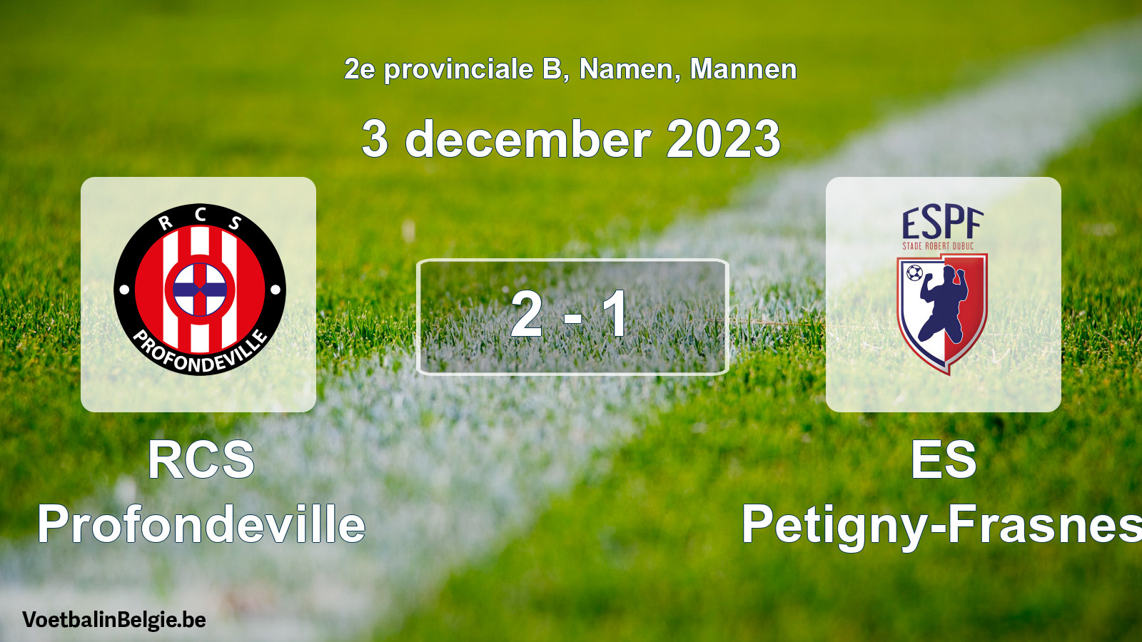 Gespeelde wedstrijd mannenvoetbal: RCS Profondeville - ES Petigny-Frasnes 2 - 1 (3 december 2023)