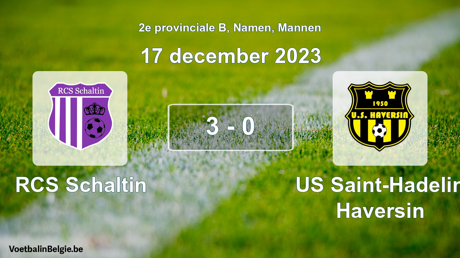 Gespeelde wedstrijd mannenvoetbal: RCS Schaltin - US Saint-Hadelin Haversin 3 - 0 (17 december 2023)