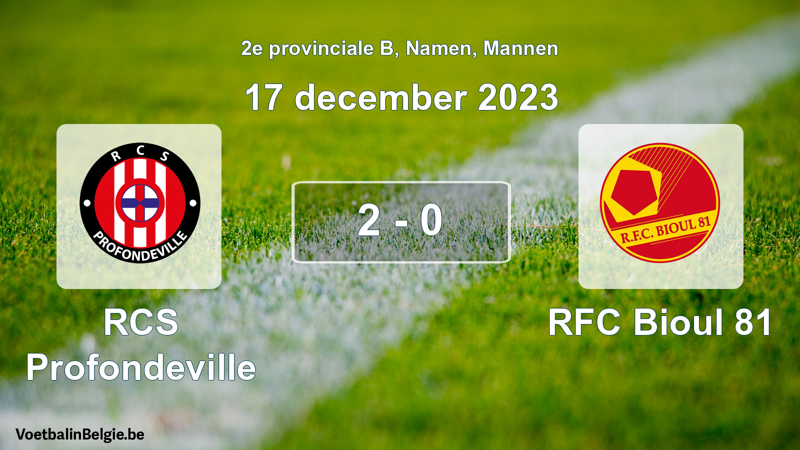 Gespeelde wedstrijd mannenvoetbal: RCS Profondeville - RFC Bioul 81 2 - 0 (17 december 2023)