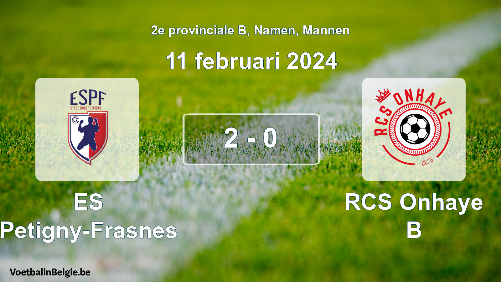 Gespeelde wedstrijd mannenvoetbal: ES Petigny-Frasnes - RCS Onhaye B 2 - 0 (11 februari 2024)