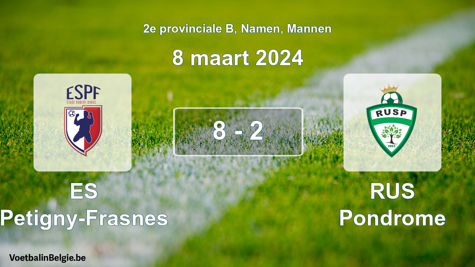Gespeelde wedstrijd mannenvoetbal: ES Petigny-Frasnes - RUS Pondrome 8 - 2 (8 maart 2024)