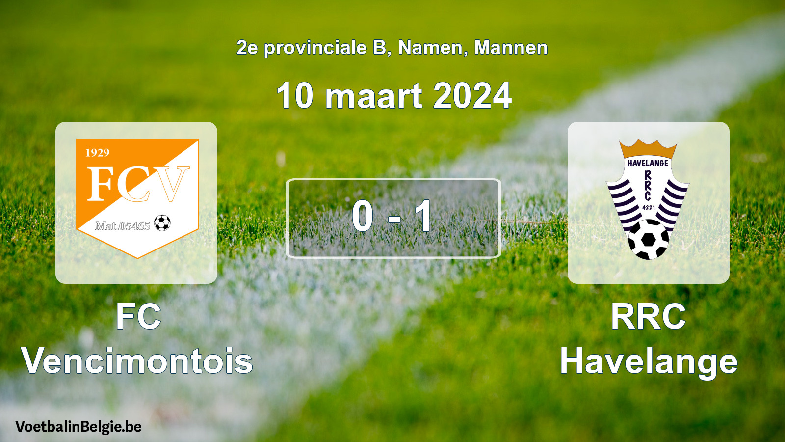 Played match men football: FC Vencimontois - RRC Havelange 0 - 1 (10 March 2024)