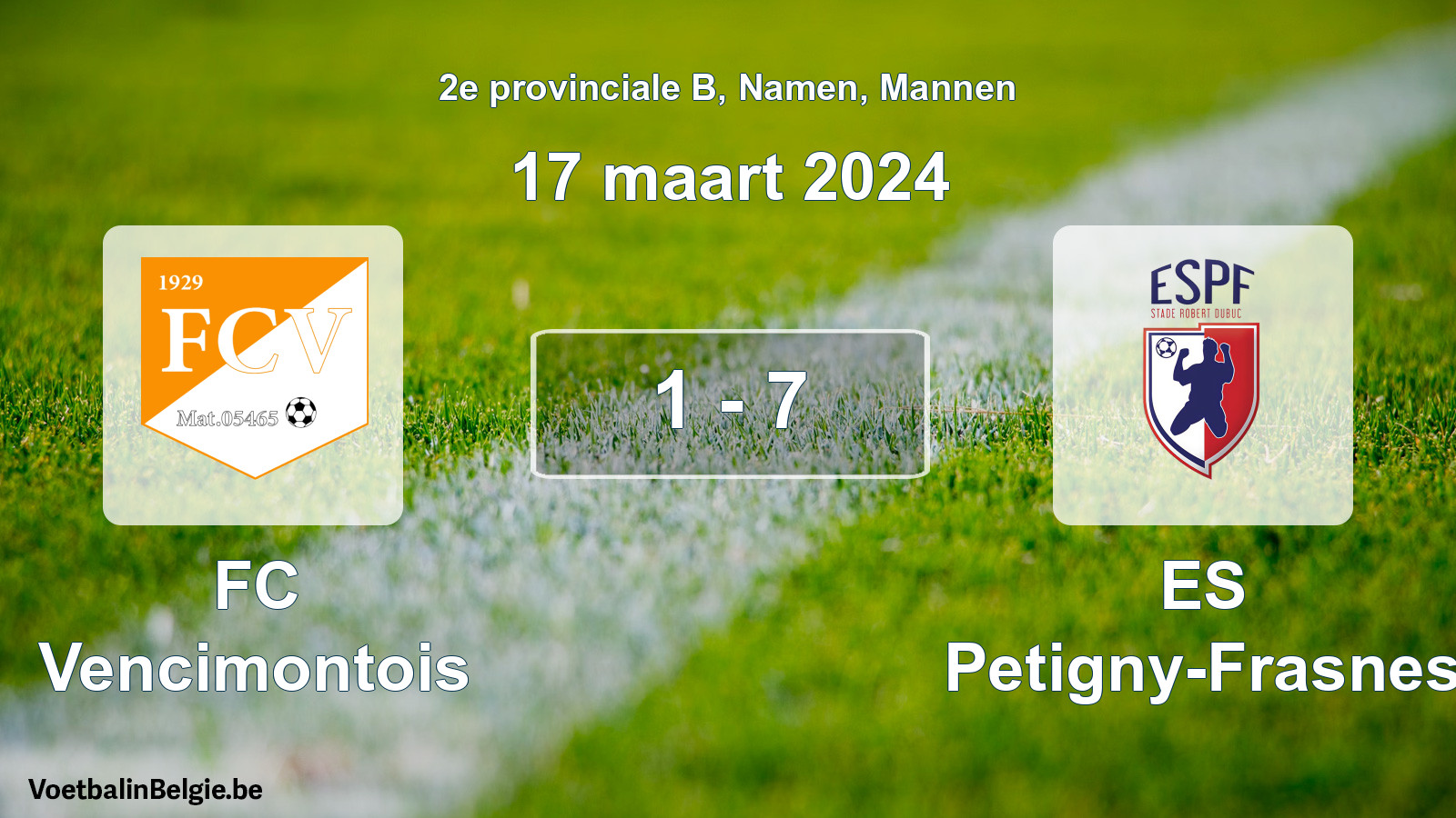 Gespeelde wedstrijd mannenvoetbal: FC Vencimontois - ES Petigny-Frasnes 1 - 7 (17 maart 2024)