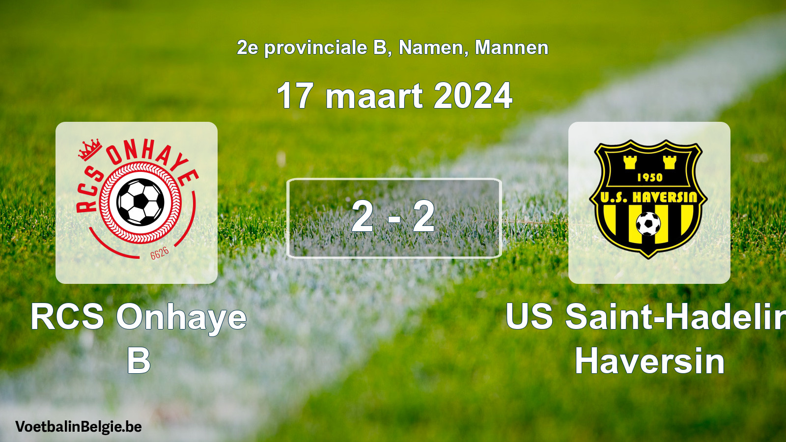 Gespeelde wedstrijd mannenvoetbal: RCS Onhaye B - US Saint-Hadelin Haversin 2 - 2 (17 maart 2024)