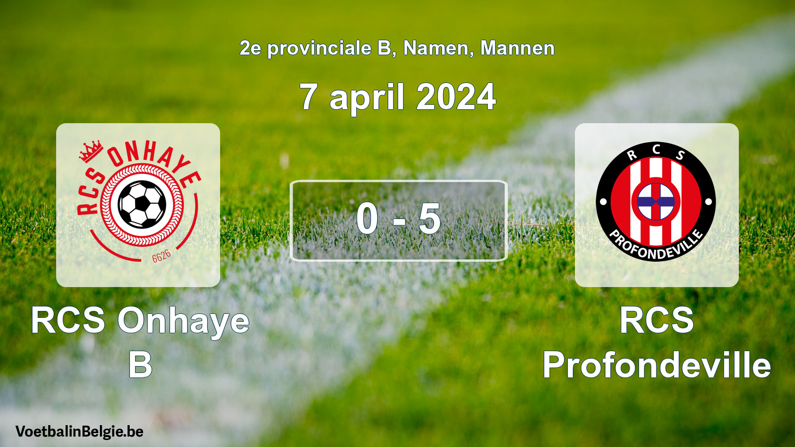 Gespeelde wedstrijd mannenvoetbal: RCS Onhaye B - RCS Profondeville 0 - 5 (7 april 2024)