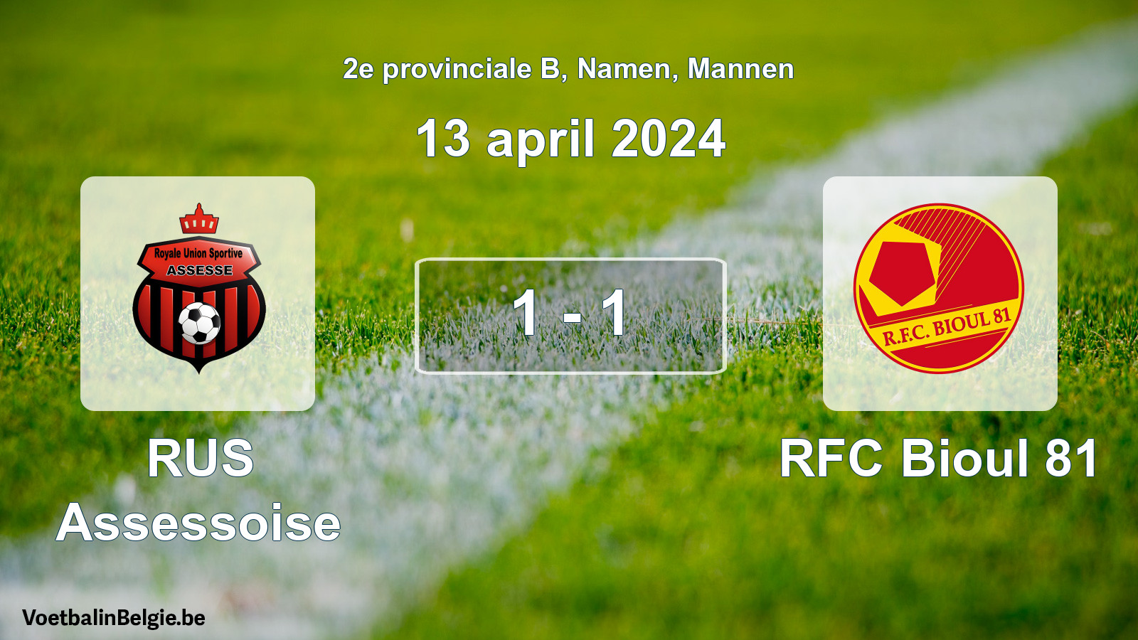 Gespeelde wedstrijd mannenvoetbal: RUS Assessoise - RFC Bioul 81 1 - 1 (13 april 2024)