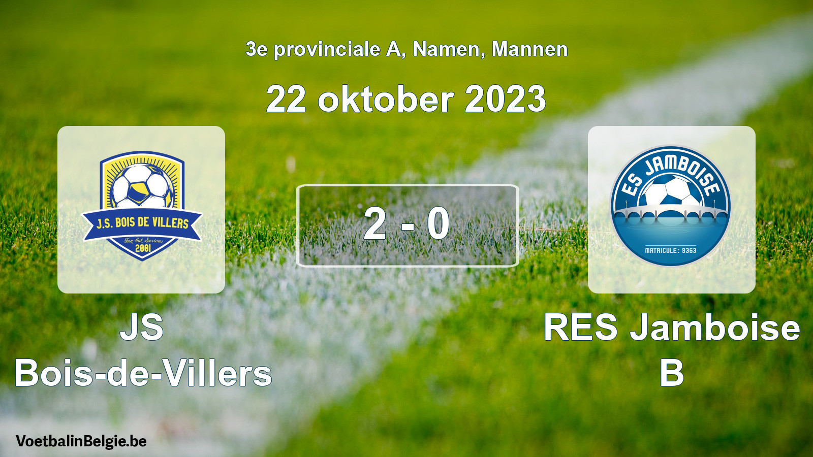 Gespeelde wedstrijd mannenvoetbal: JS Bois-de-Villers - RES Jamboise B 2 - 0 (22 oktober 2023)