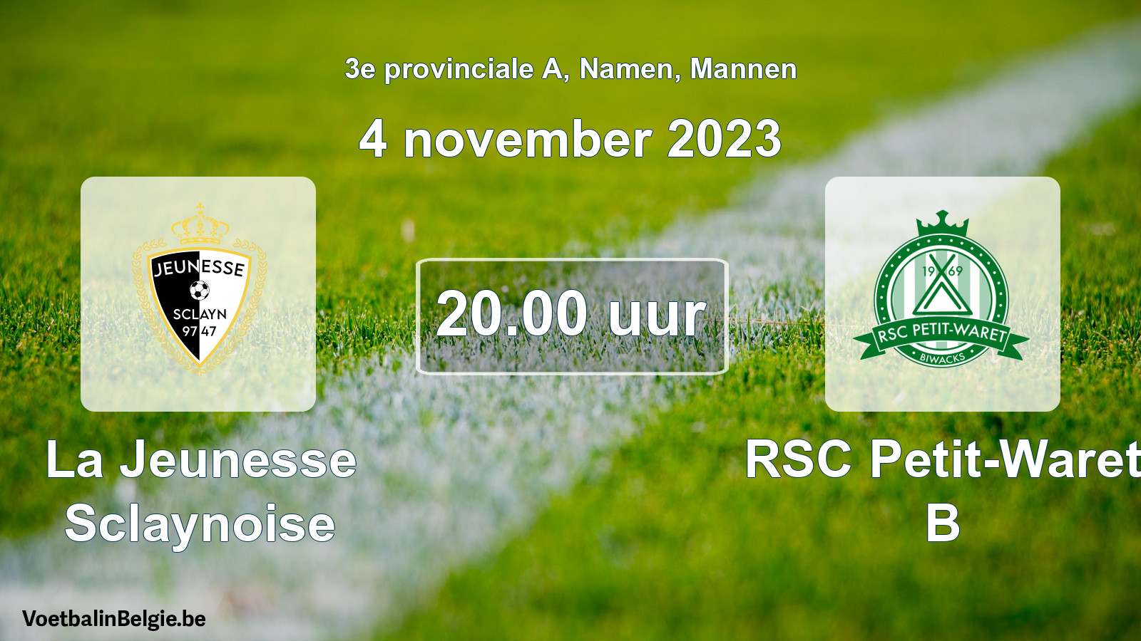 Geplande wedstrijd mannenvoetbal: La Jeunesse Sclaynoise - RSC Petit-Waret B (4 november 2023)