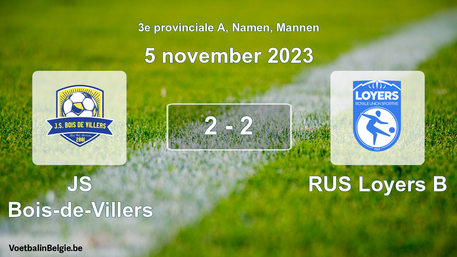 Gespeelde wedstrijd mannenvoetbal: JS Bois-de-Villers - RUS Loyers B 2 - 2 (5 november 2023)