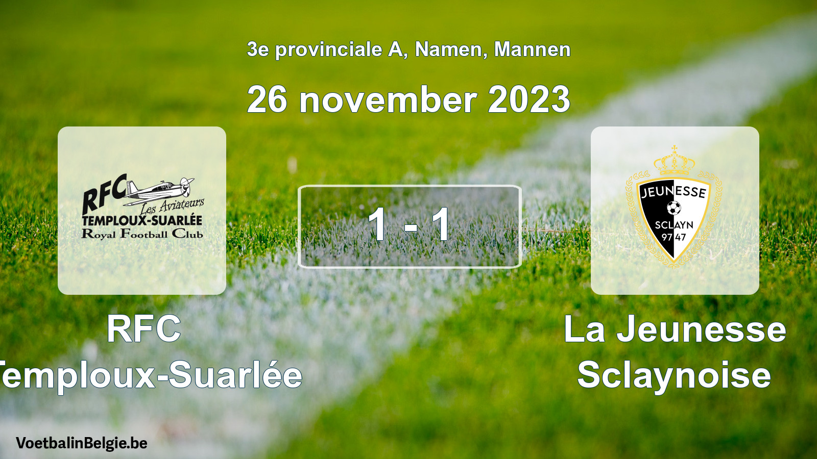 Gespeelde wedstrijd mannenvoetbal: RFC Temploux-Suarlée - La Jeunesse Sclaynoise 1 - 1 (26 november 2023)
