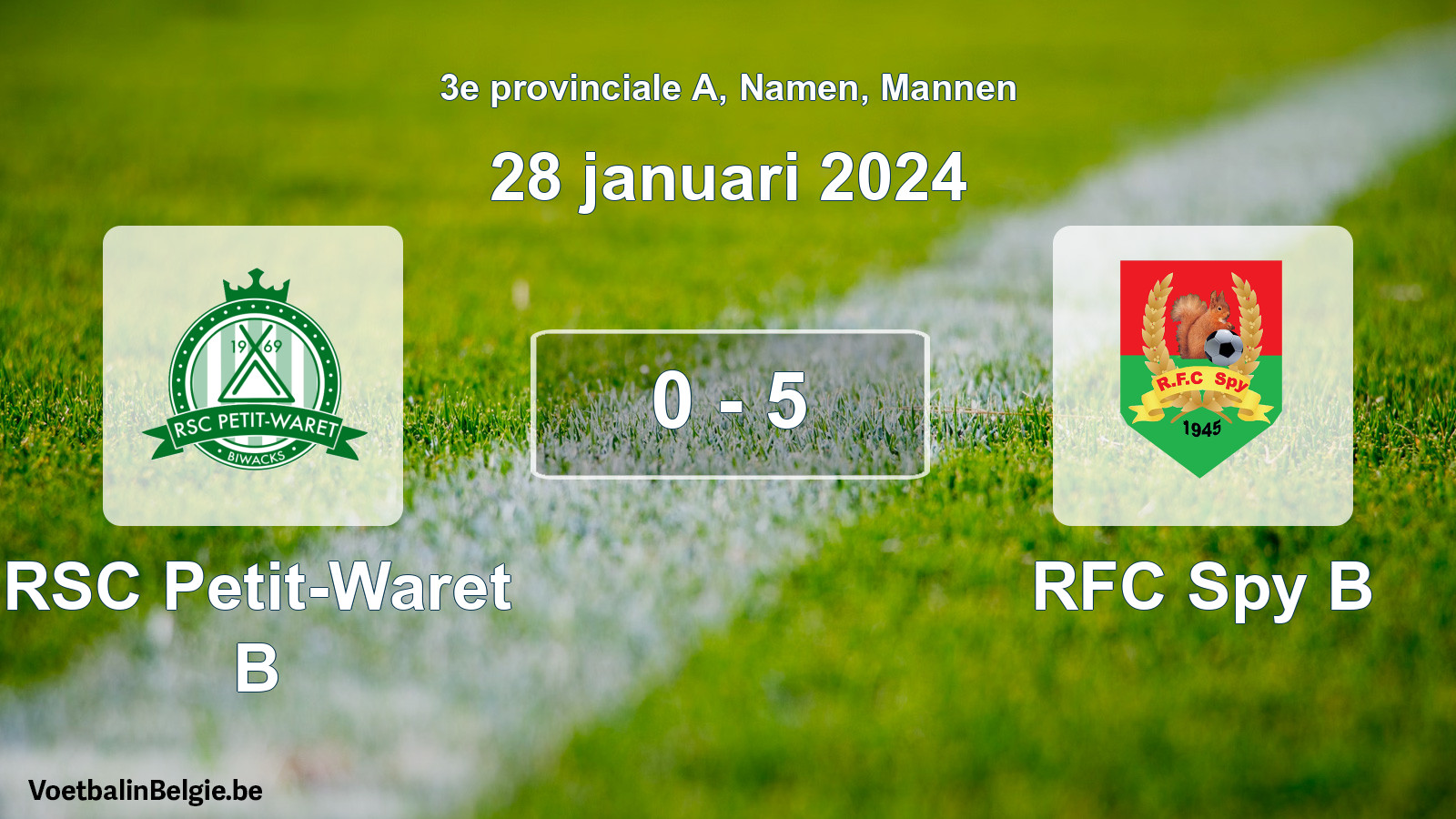Gespeelde wedstrijd mannenvoetbal: RSC Petit-Waret B - RFC Spy B 0 - 5 (28 januari 2024)