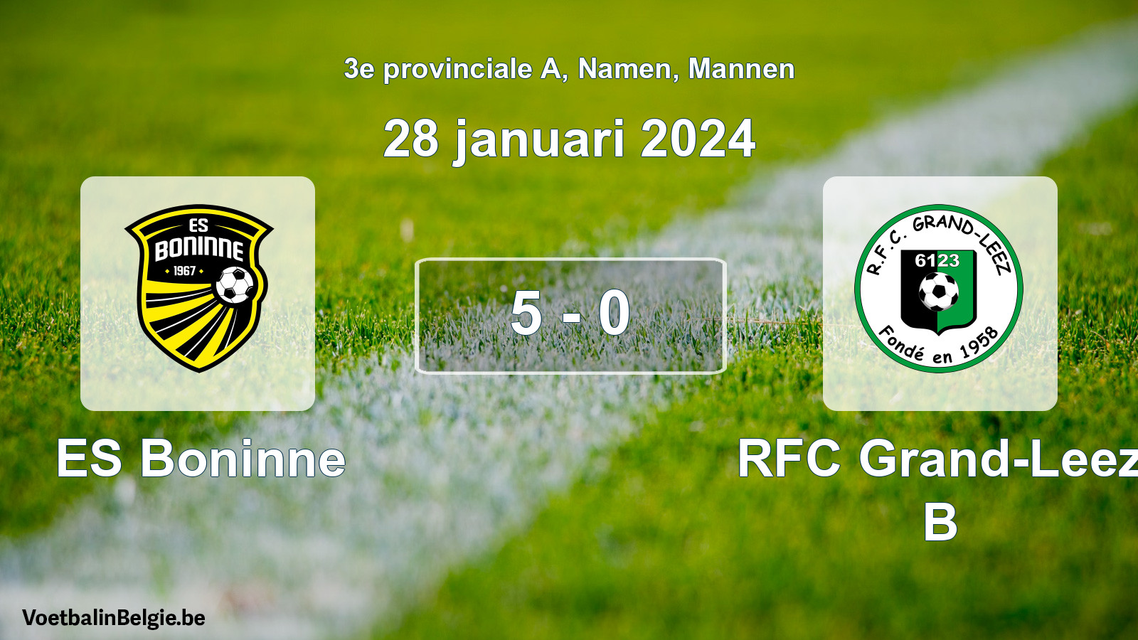 Gespeelde wedstrijd mannenvoetbal: ES Boninne - RFC Grand-Leez B 5 - 0 (28 januari 2024)