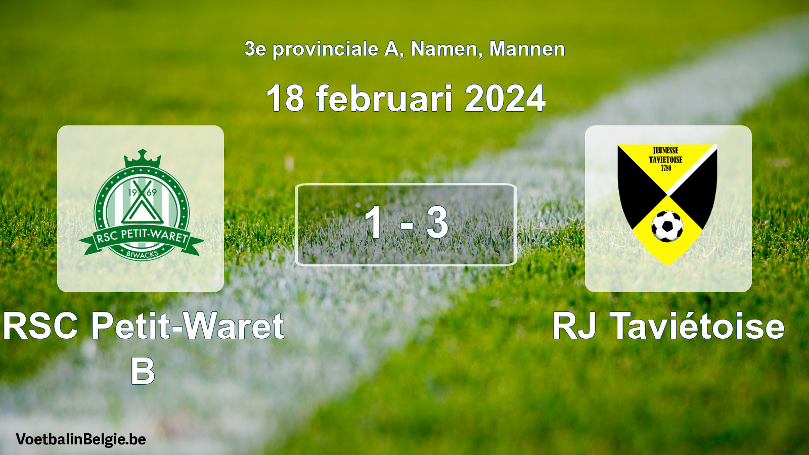 Gespeelde wedstrijd mannenvoetbal: RSC Petit-Waret B - RJ Taviétoise 1 - 3 (18 februari 2024)