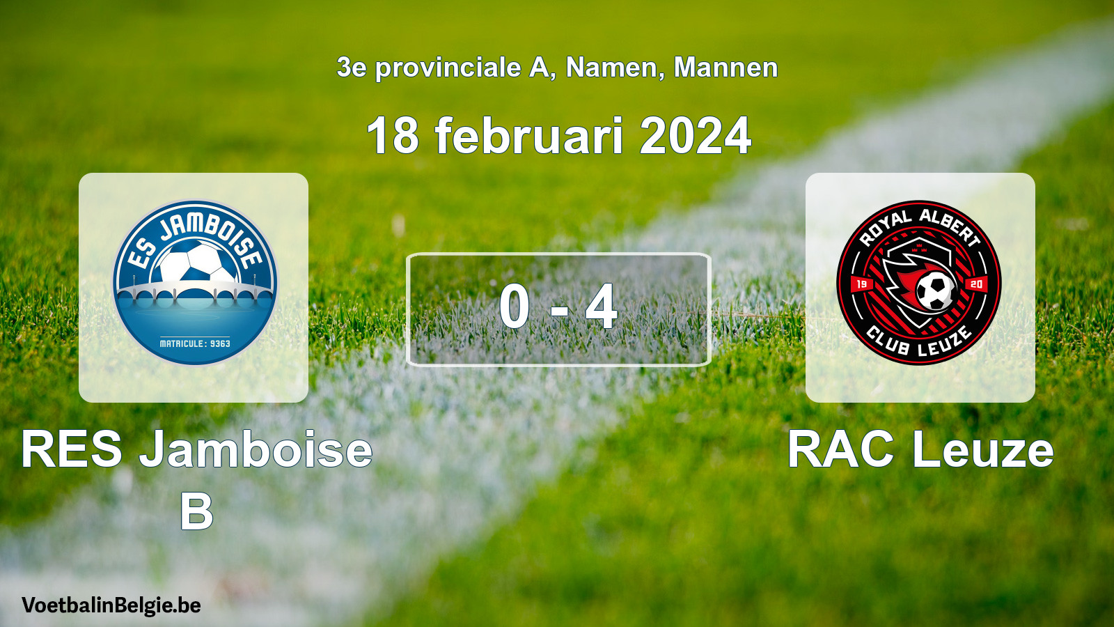 Gespeelde wedstrijd mannenvoetbal: RES Jamboise B - RAC Leuze 0 - 4 (18 februari 2024)