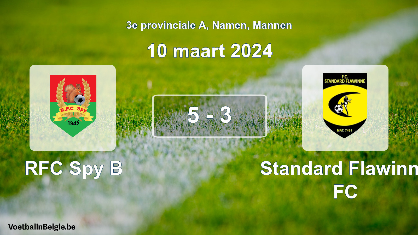 Gespeelde wedstrijd mannenvoetbal: RFC Spy B - Standard Flawinne FC 5 - 3 (10 maart 2024)