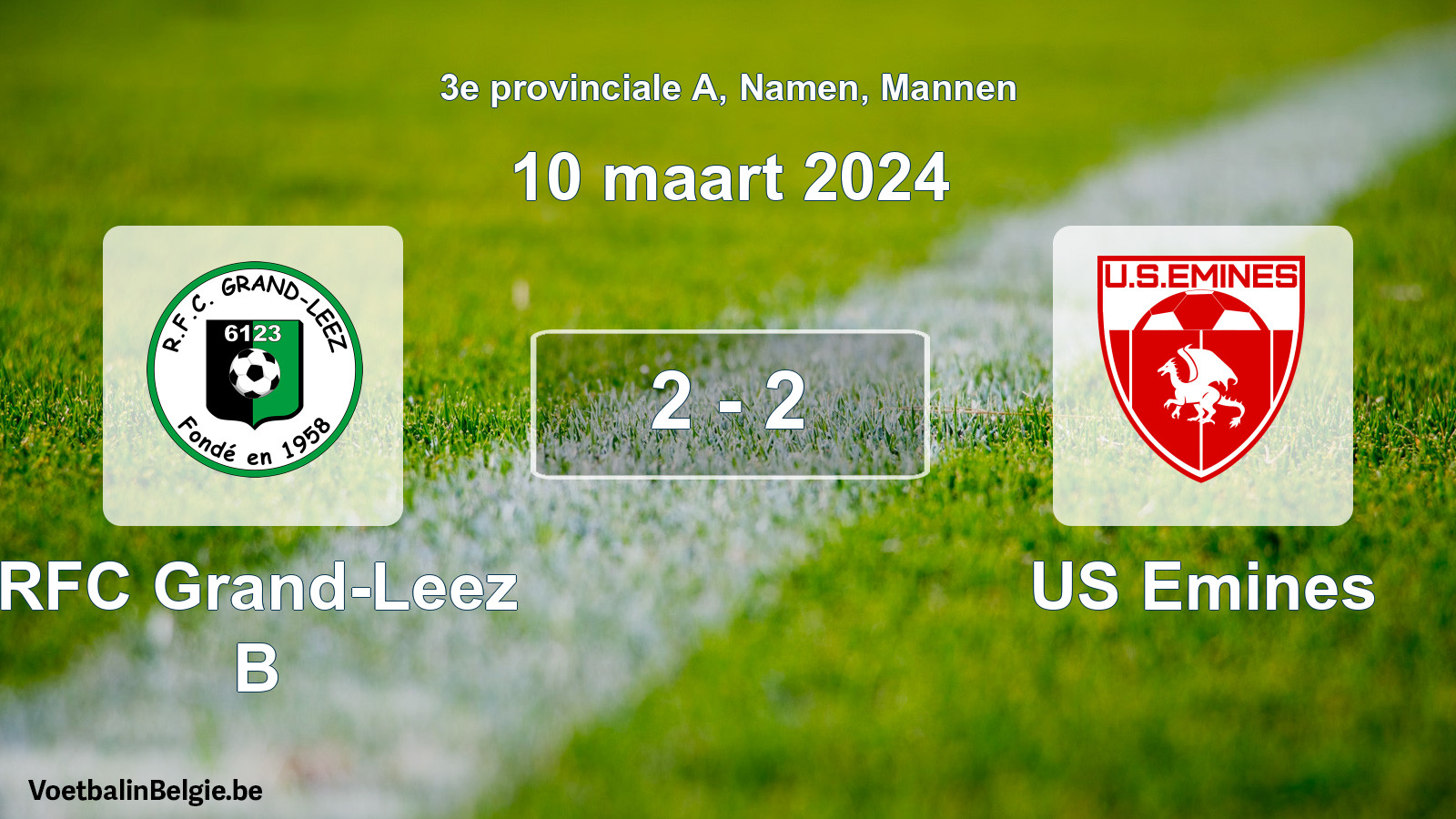 Gespeelde wedstrijd mannenvoetbal: RFC Grand-Leez B - US Emines 2 - 2 (10 maart 2024)
