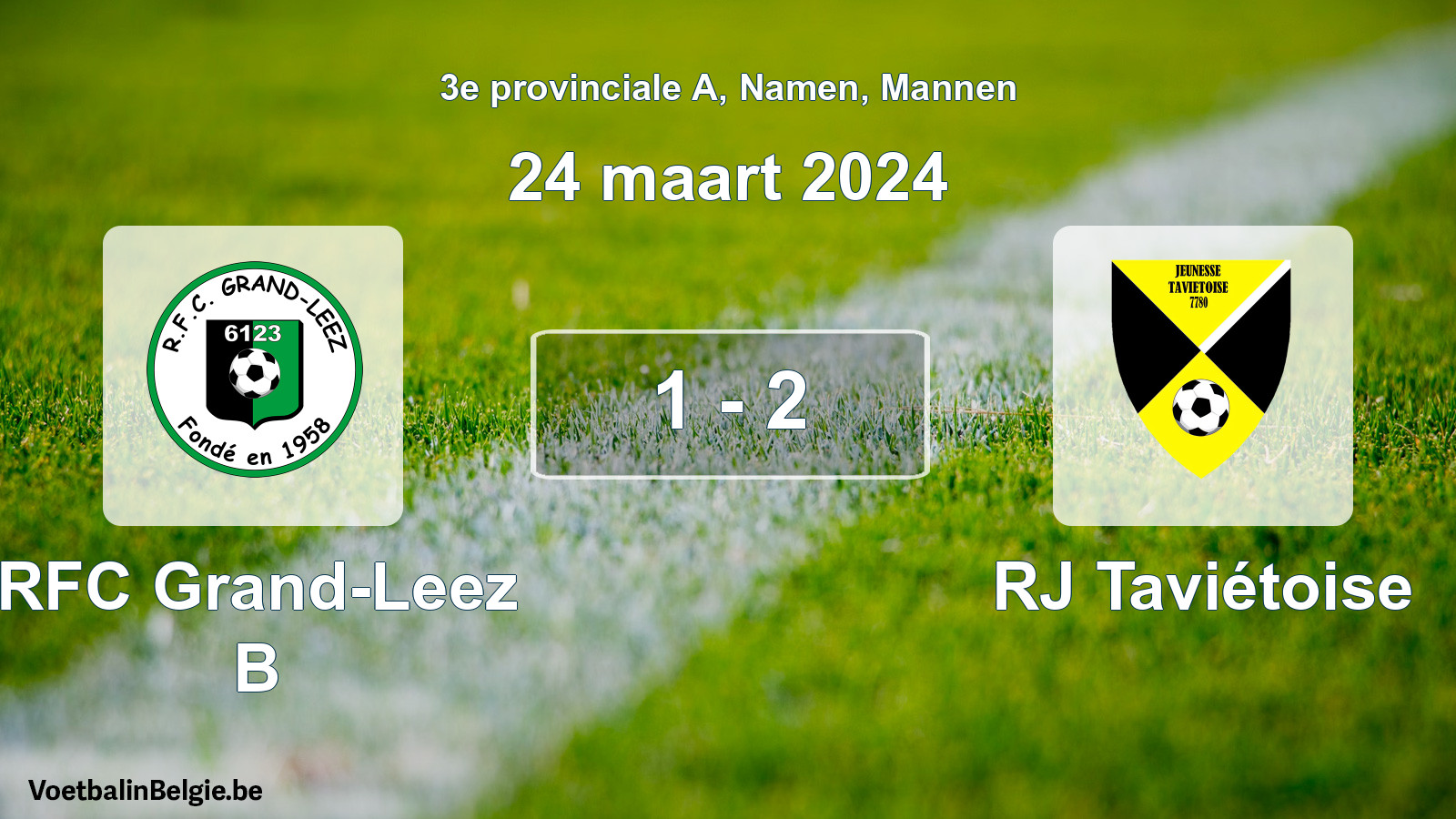 Gespeelde wedstrijd mannenvoetbal: RFC Grand-Leez B - RJ Taviétoise 1 - 2 (24 maart 2024)
