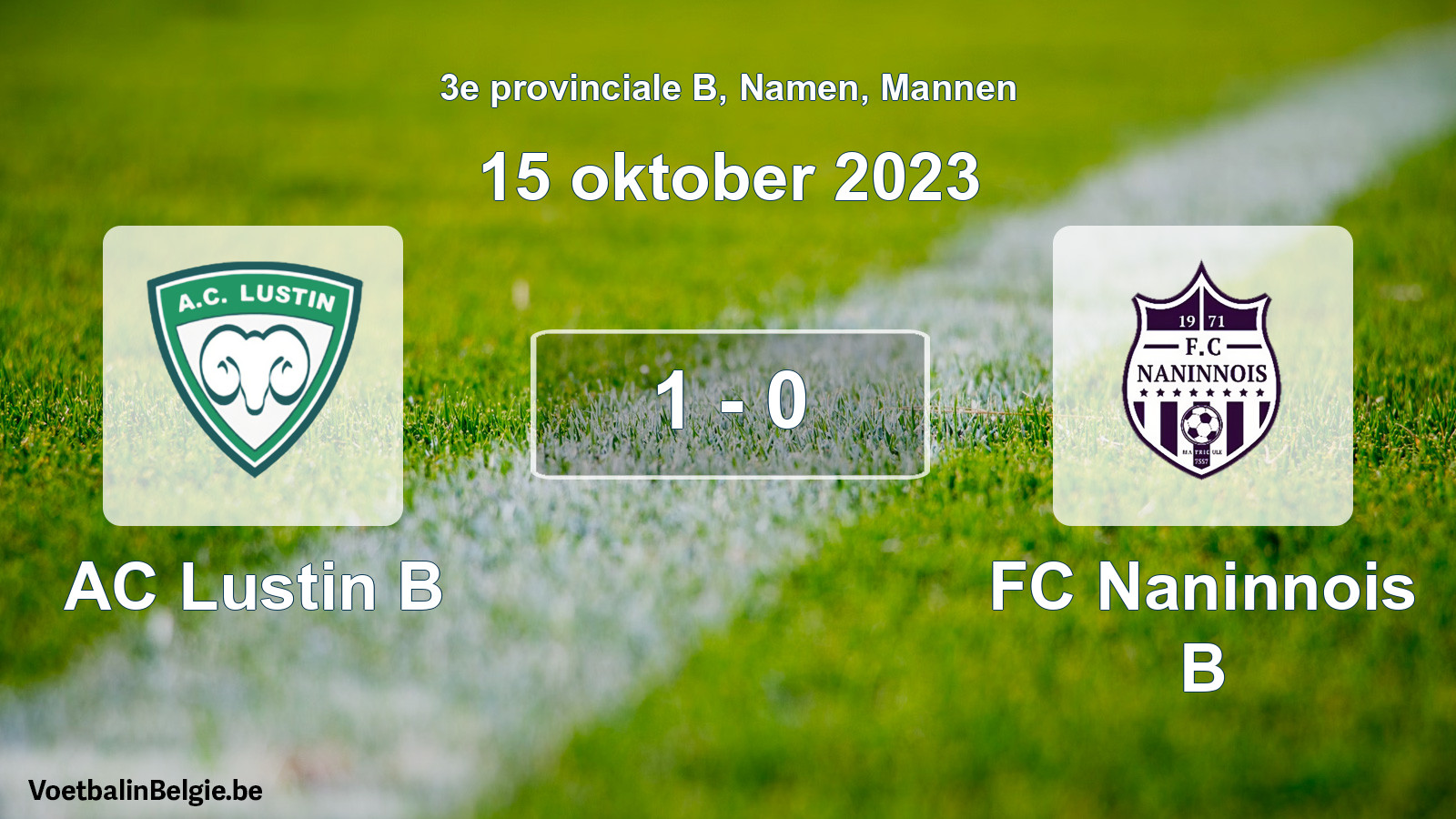 Gespeelde wedstrijd mannenvoetbal: AC Lustin B - FC Naninnois B 1 - 0 (15 oktober 2023)