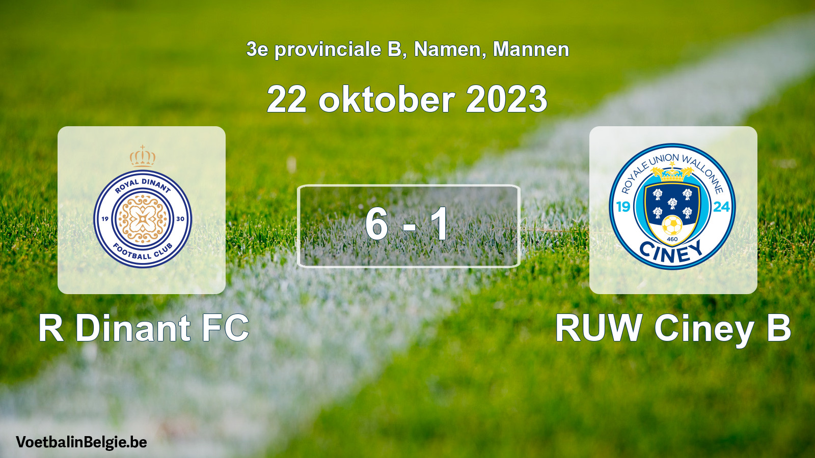 Gespeelde wedstrijd mannenvoetbal: R Dinant FC - RUW Ciney B 6 - 1 (22 oktober 2023)