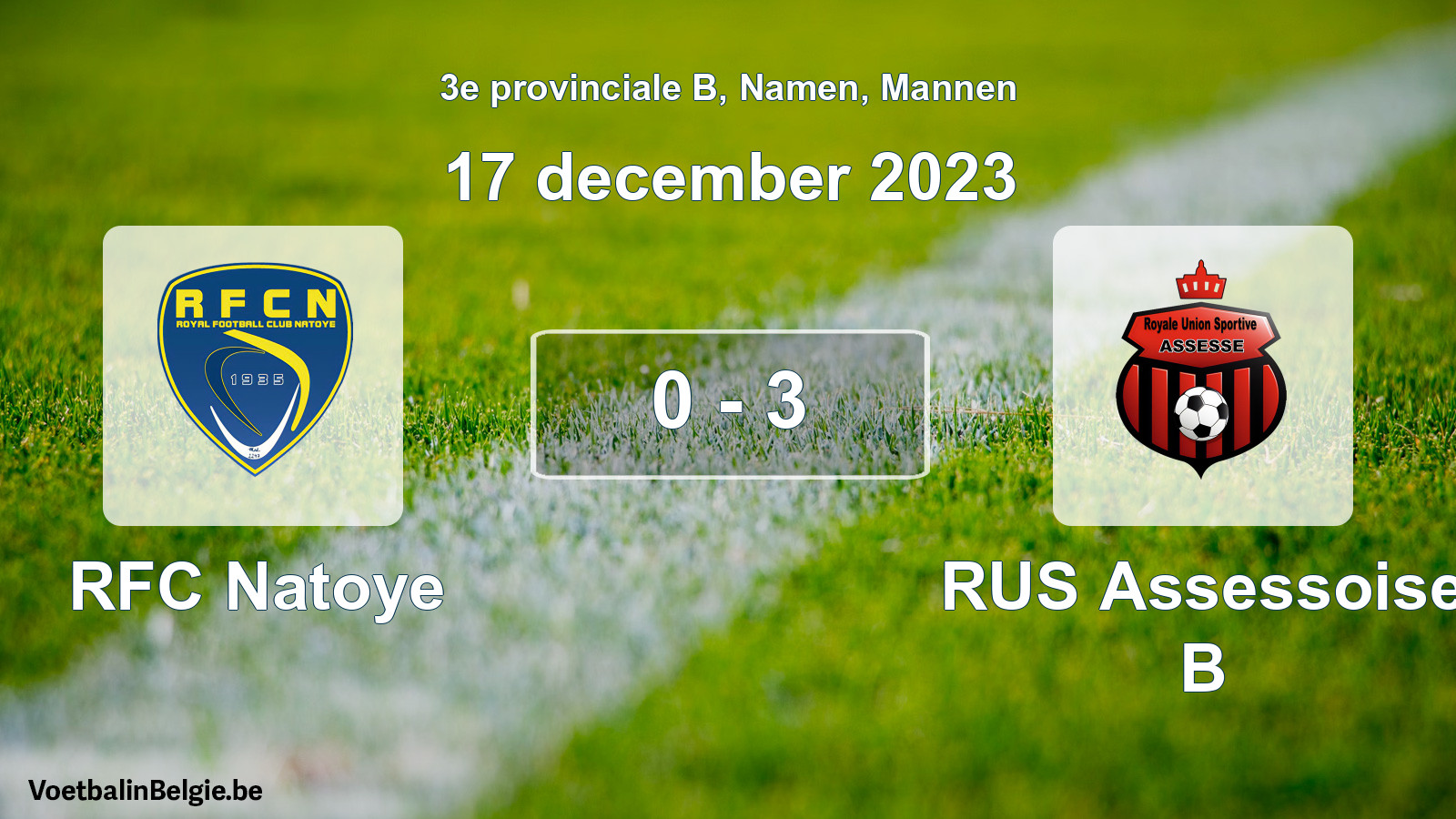 Gespeelde wedstrijd mannenvoetbal: RFC Natoye - RUS Assessoise B 0 - 3 (17 december 2023)