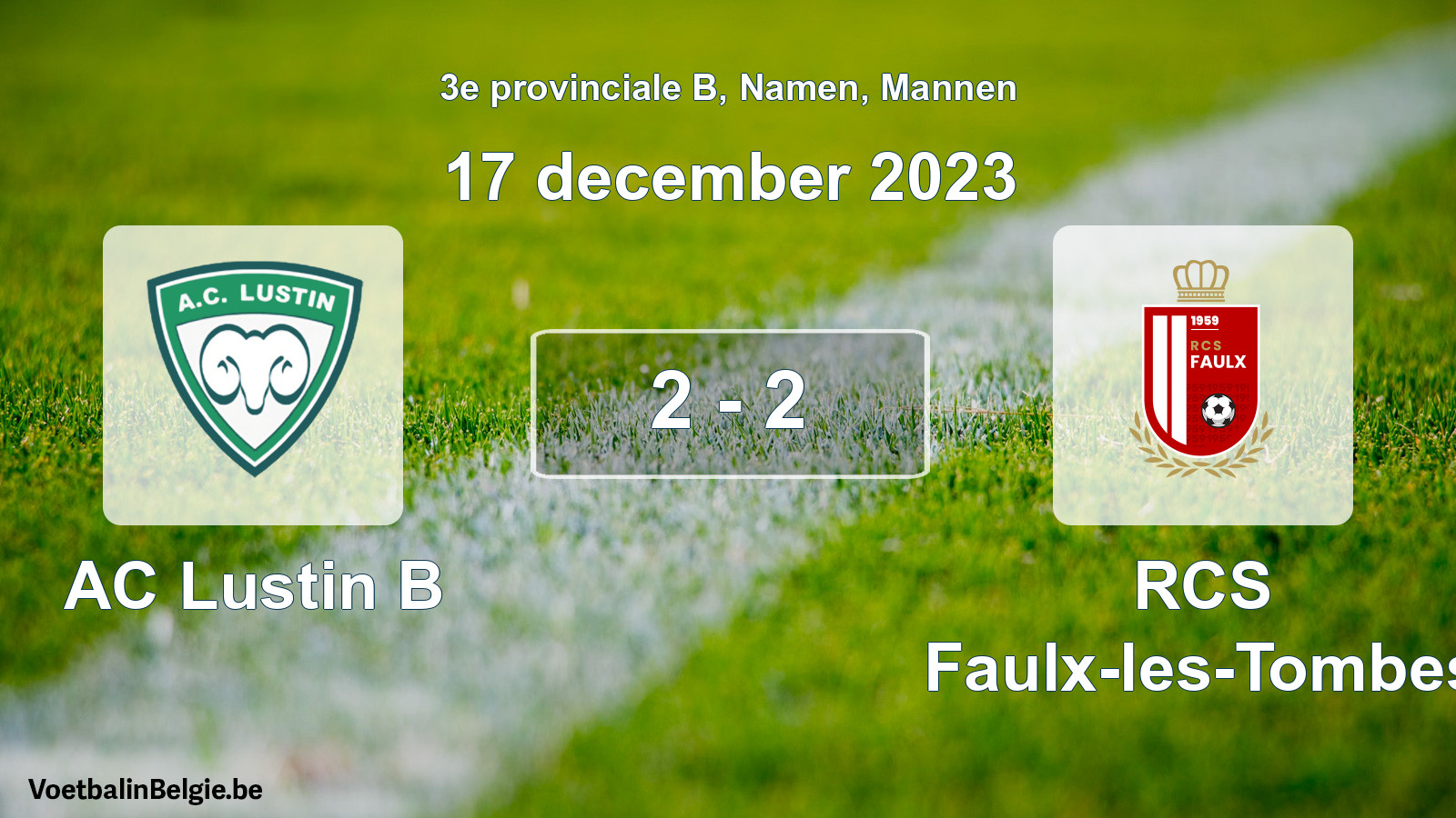 Gespeelde wedstrijd mannenvoetbal: AC Lustin B - RCS Faulx-les-Tombes 2 - 2 (17 december 2023)