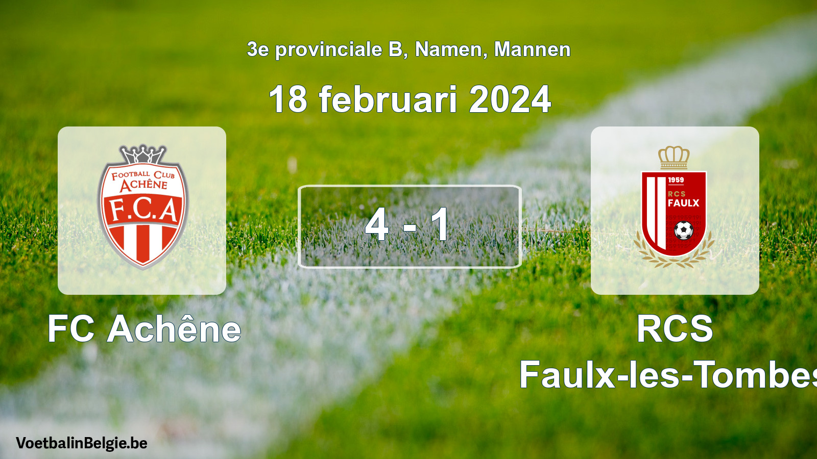 Played match men football: FC Achêne - RCS Faulx-les-Tombes 4 - 1 (18 February 2024)