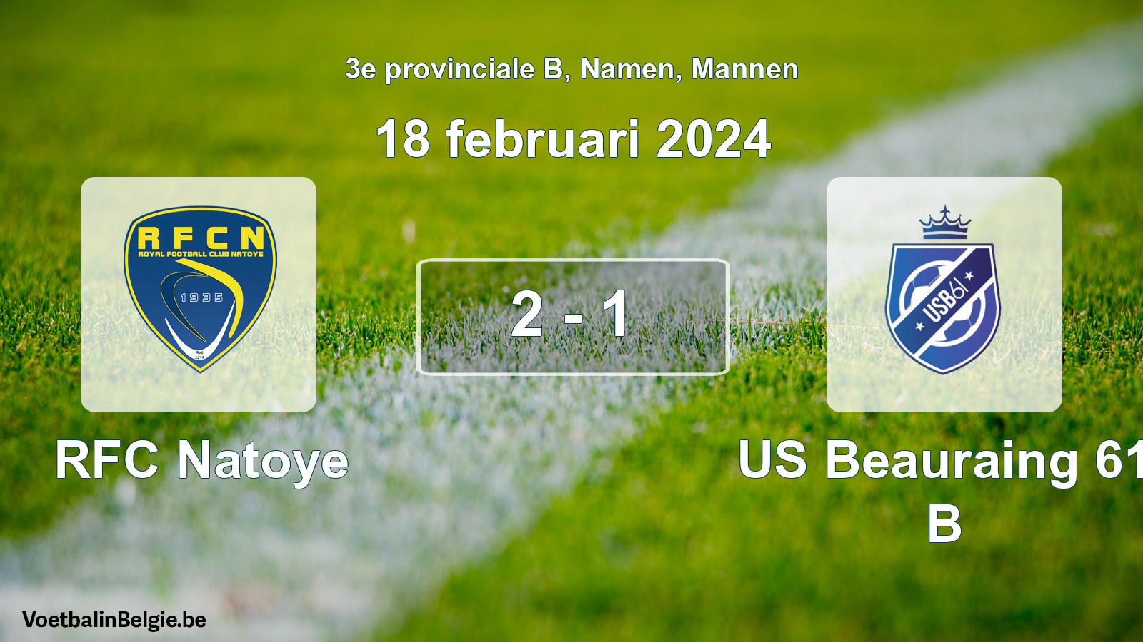 Gespeelde wedstrijd mannenvoetbal: RFC Natoye - US Beauraing 61 B 2 - 1 (18 februari 2024)
