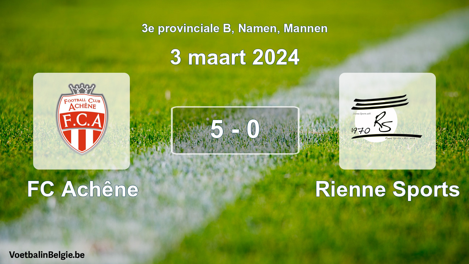 Gespeelde wedstrijd mannenvoetbal: FC Achêne - Rienne Sports 5 - 0 (3 maart 2024)