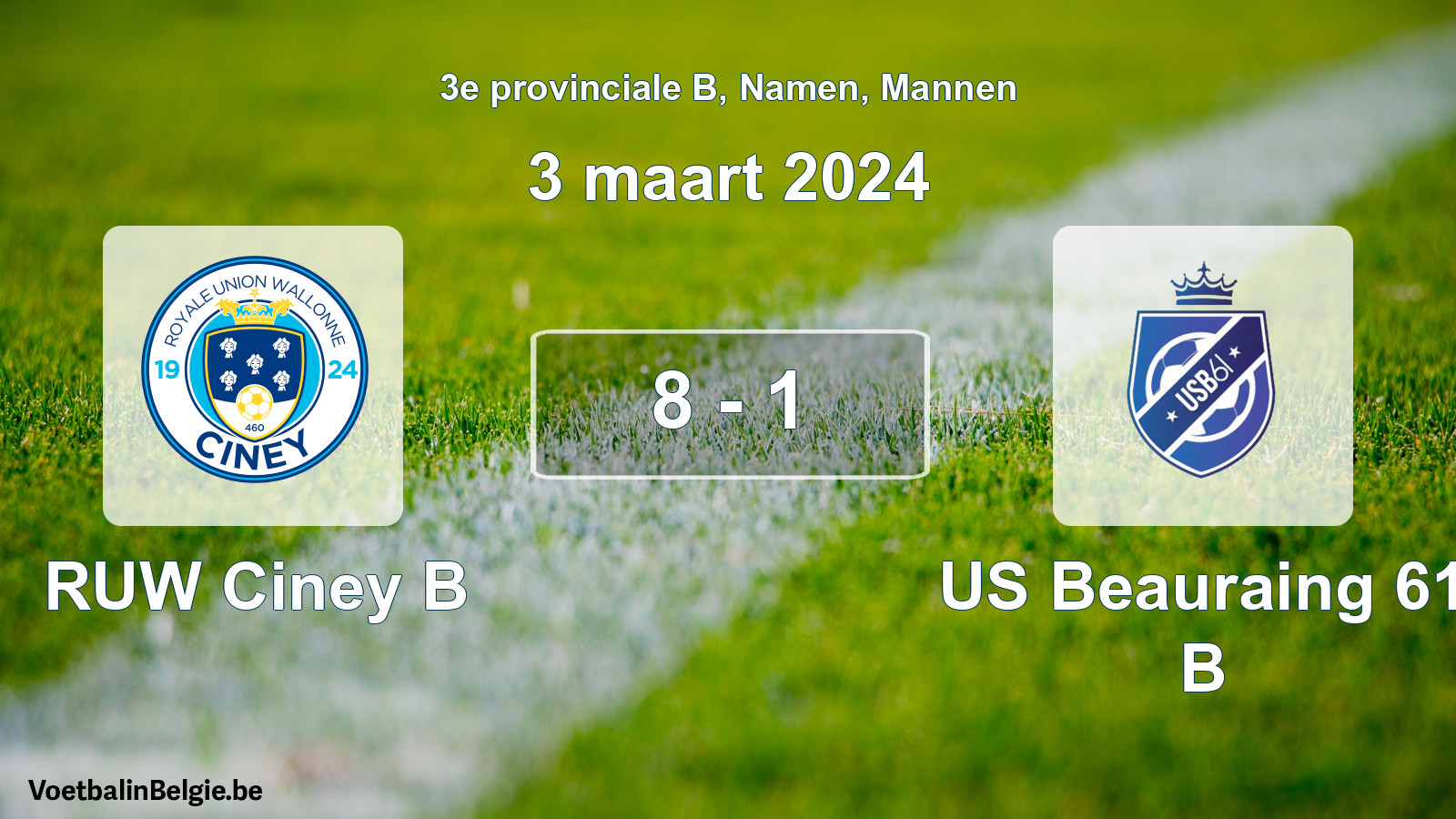 Gespeelde wedstrijd mannenvoetbal: RUW Ciney B - US Beauraing 61 B 8 - 1 (3 maart 2024)