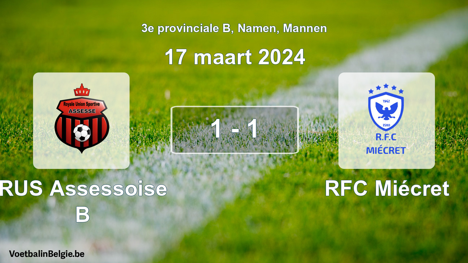 Gespeelde wedstrijd mannenvoetbal: RUS Assessoise B - RFC Miécret 1 - 1 (17 maart 2024)