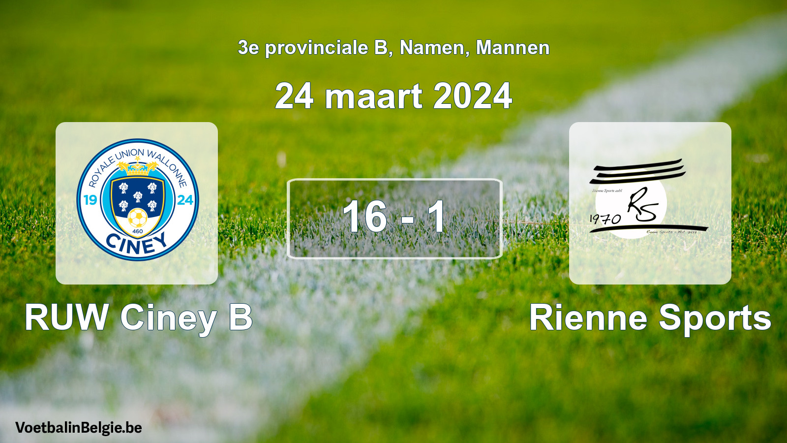 Gespeelde wedstrijd mannenvoetbal: RUW Ciney B - Rienne Sports 16 - 1 (24 maart 2024)