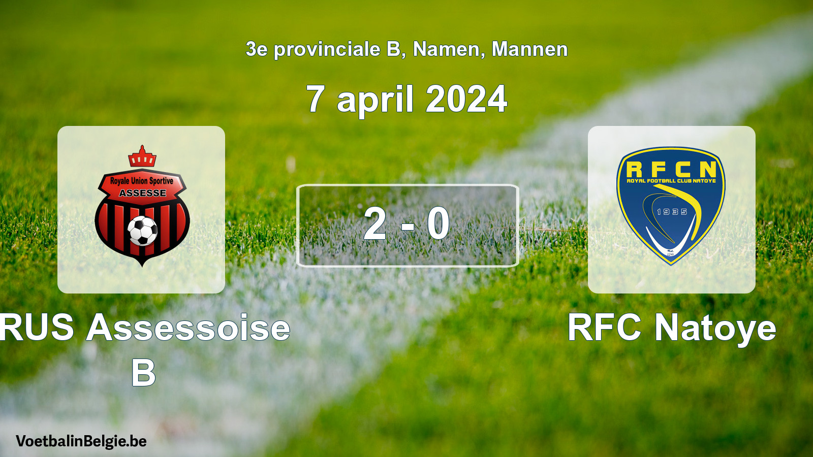 Gespeelde wedstrijd mannenvoetbal: RUS Assessoise B - RFC Natoye 2 - 0 (7 april 2024)