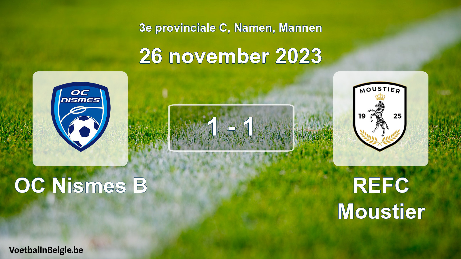 Gespeelde wedstrijd mannenvoetbal: OC Nismes B - REFC Moustier 1 - 1 (26 november 2023)