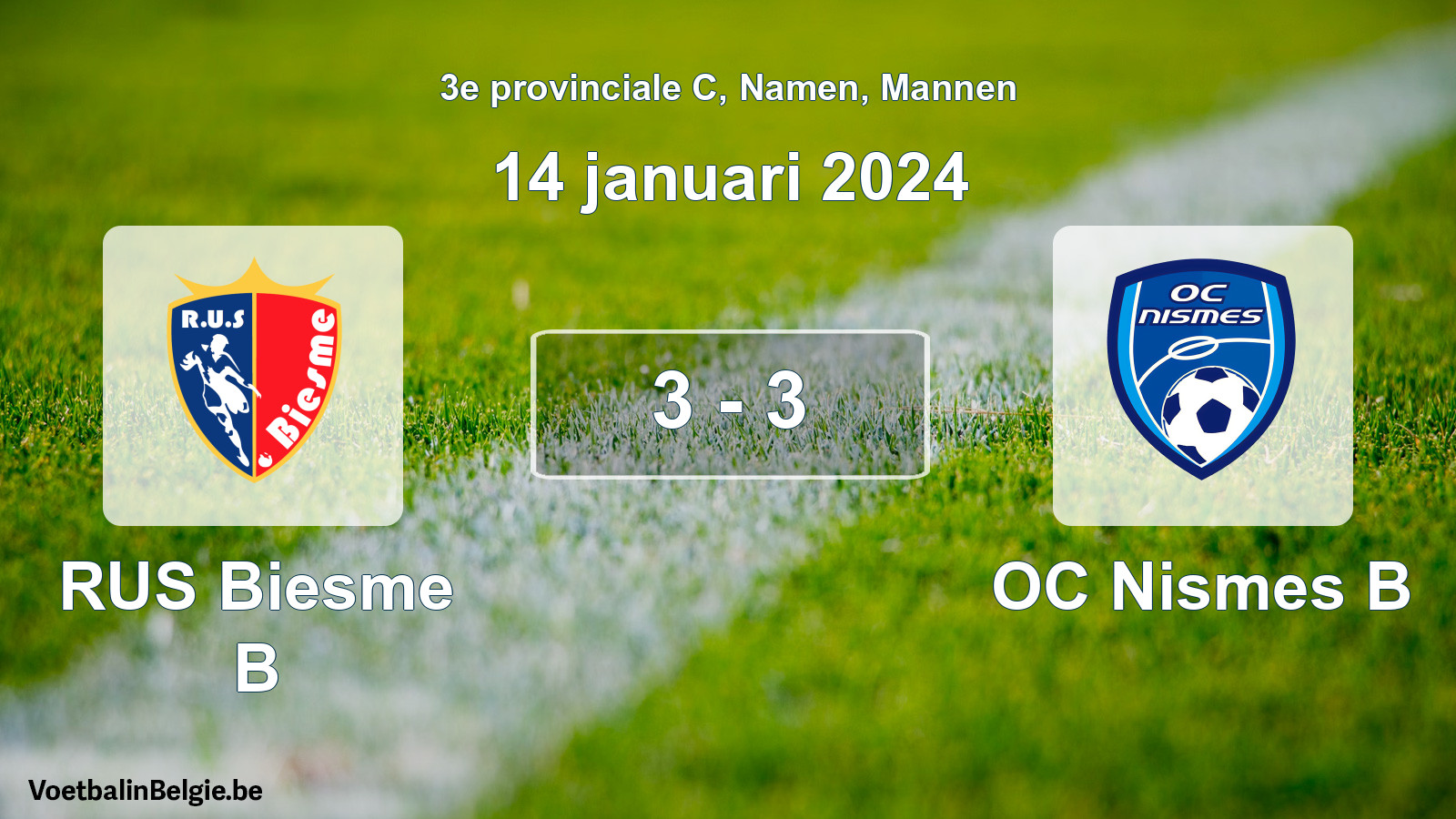 Gespeelde wedstrijd mannenvoetbal: RUS Biesme B - OC Nismes B 3 - 3 (14 januari 2024)