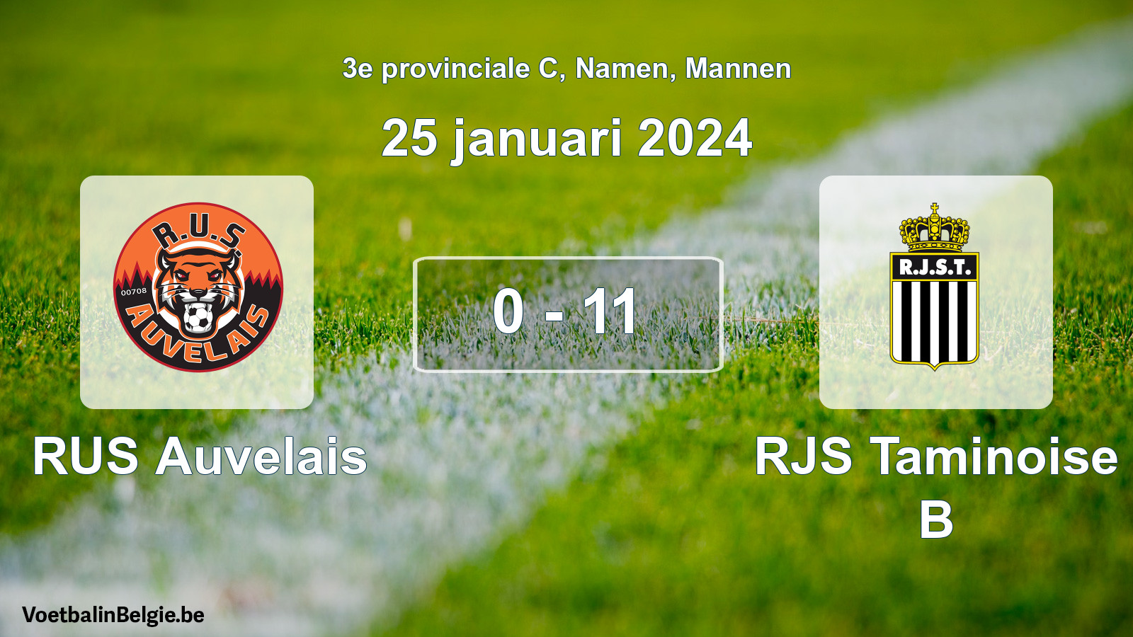 Gespeelde wedstrijd mannenvoetbal: RUS Auvelais - RJS Taminoise B 0 - 11 (25 januari 2024)