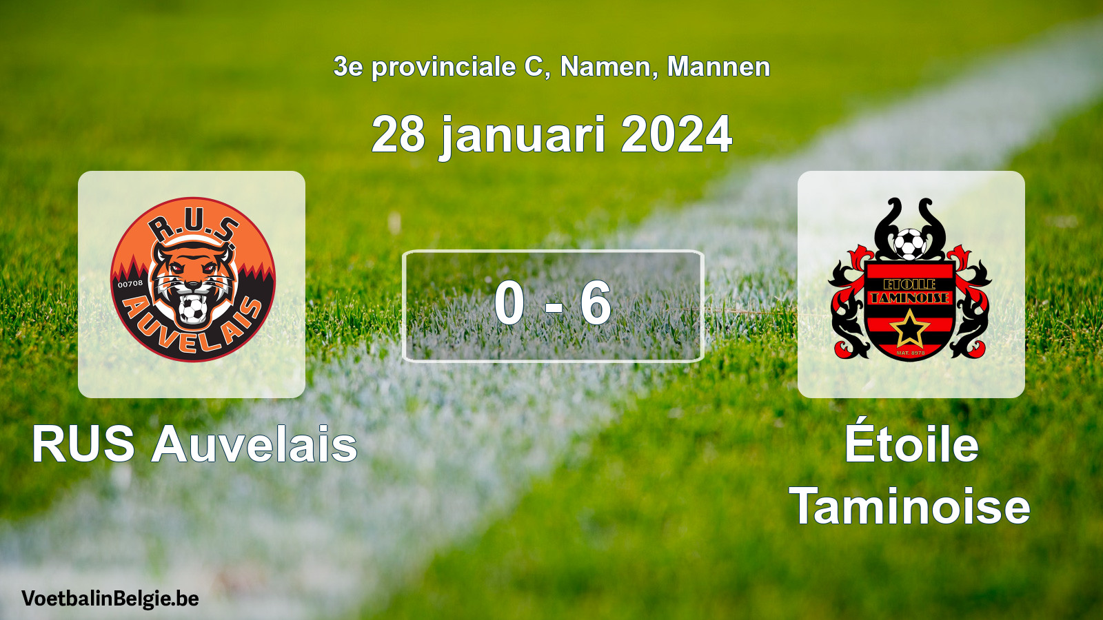 Gespeelde wedstrijd mannenvoetbal: RUS Auvelais - Étoile Taminoise 0 - 6 (28 januari 2024)