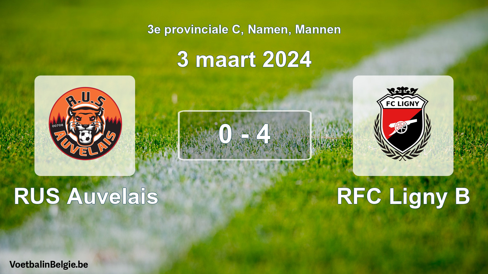 Gespeelde wedstrijd mannenvoetbal: RUS Auvelais - RFC Ligny B 0 - 4 (3 maart 2024)