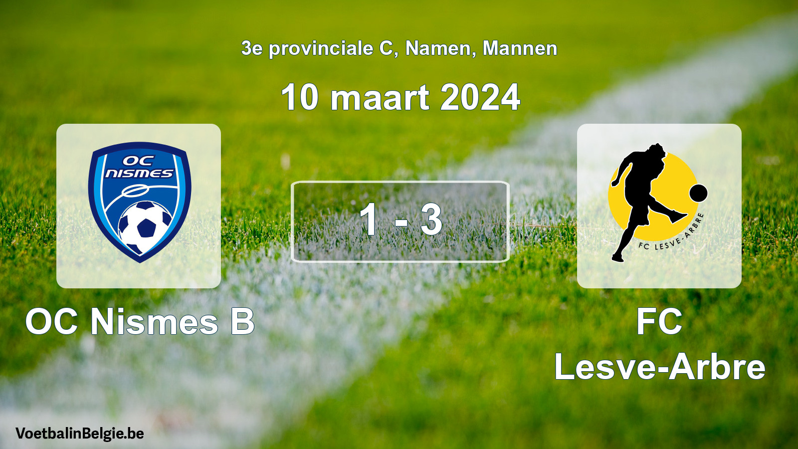 Gespeelde wedstrijd mannenvoetbal: OC Nismes B - FC Lesve-Arbre 1 - 3 (10 maart 2024)