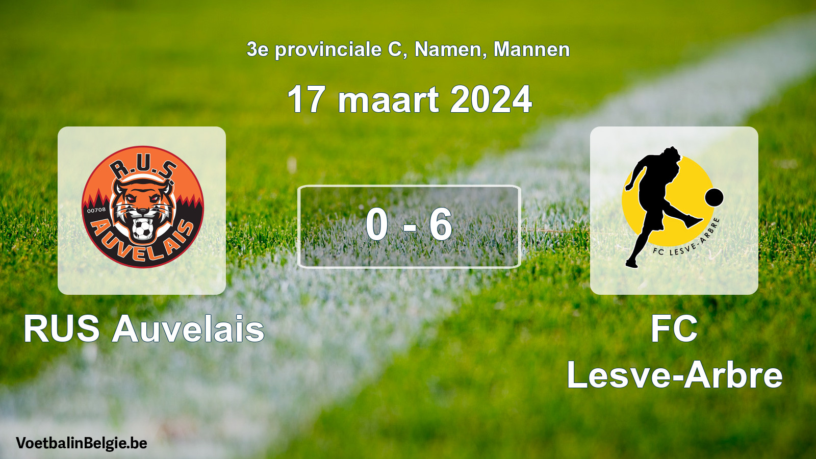 Gespeelde wedstrijd mannenvoetbal: RUS Auvelais - FC Lesve-Arbre 0 - 6 (17 maart 2024)