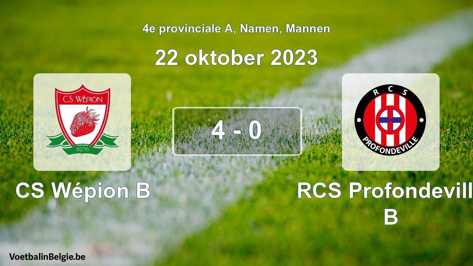 Gespeelde wedstrijd mannenvoetbal: CS Wépion B - RCS Profondeville B 4 - 0 (22 oktober 2023)