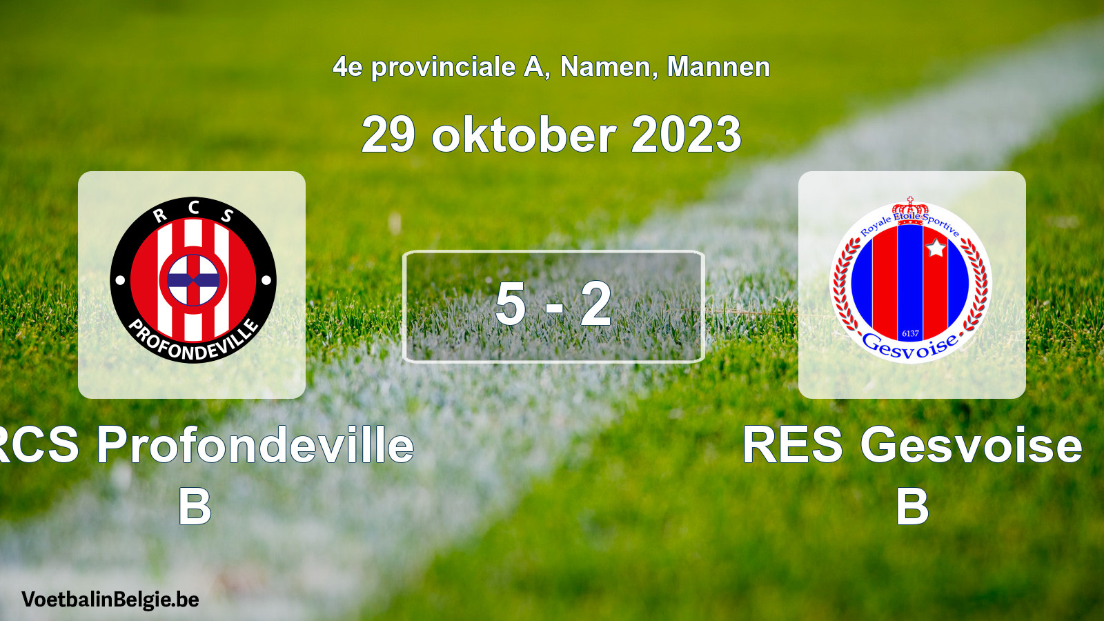 Gespeelde wedstrijd mannenvoetbal: RCS Profondeville B - RES Gesvoise B 5 - 2 (29 oktober 2023)