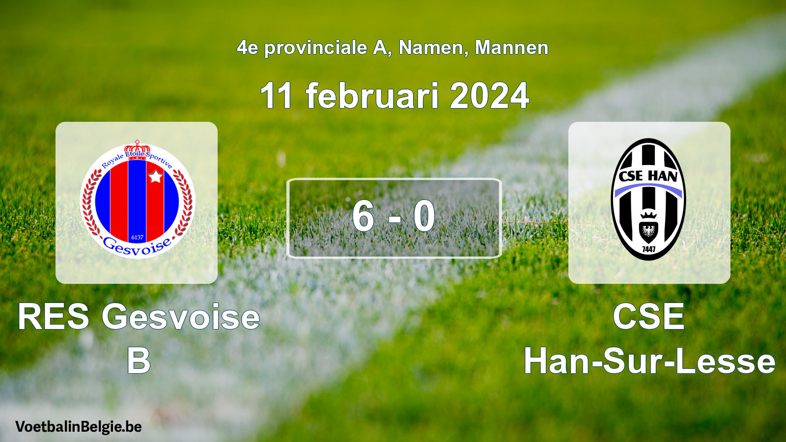 Gespeelde wedstrijd mannenvoetbal: RES Gesvoise B - CSE Han-Sur-Lesse 6 - 0 (11 februari 2024)