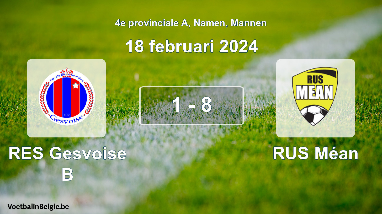 Gespeelde wedstrijd mannenvoetbal: RES Gesvoise B - RUS Méan 1 - 8 (18 februari 2024)