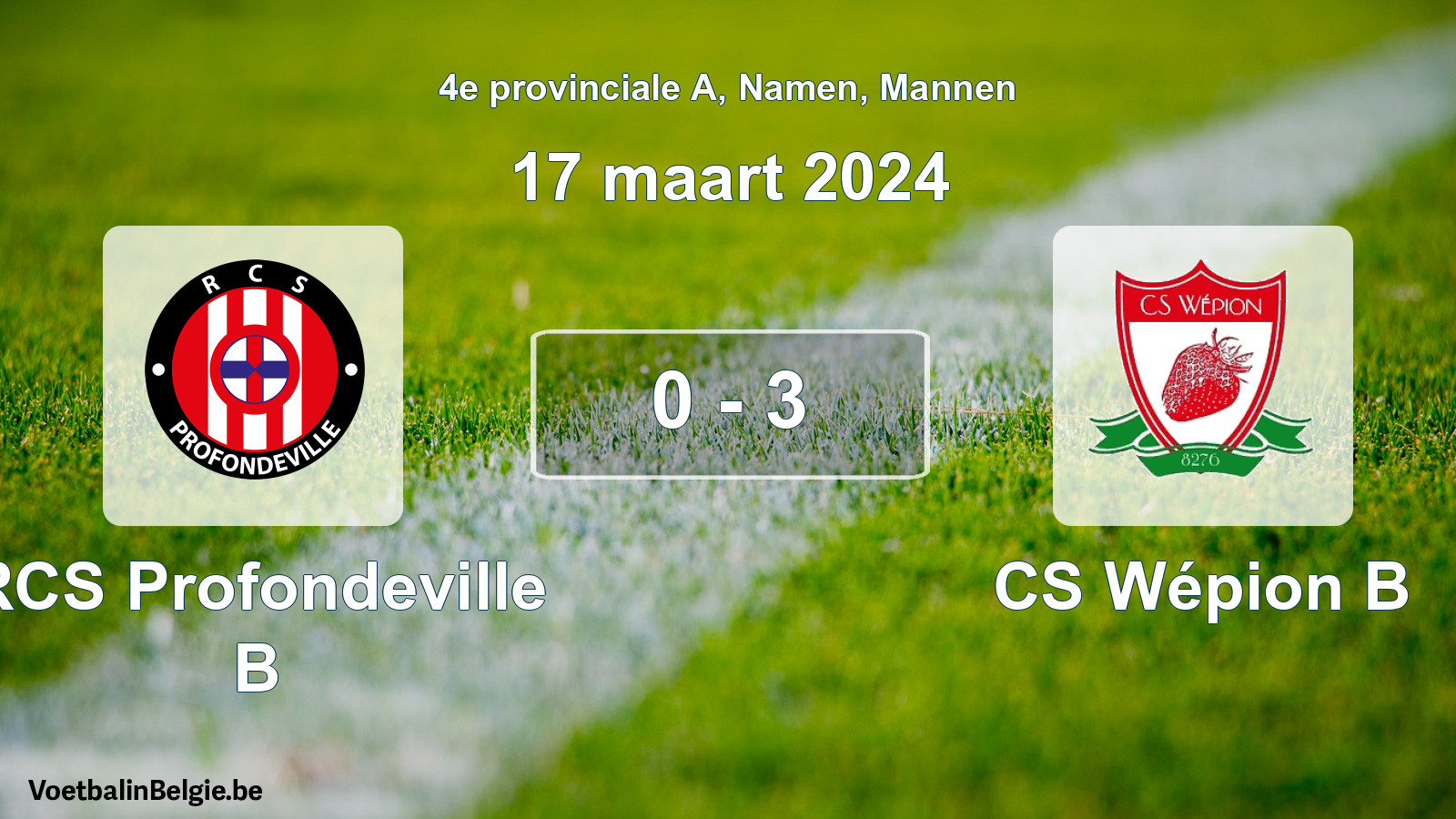 Gespeelde wedstrijd mannenvoetbal: RCS Profondeville B - CS Wépion B 0 - 3 (17 maart 2024)