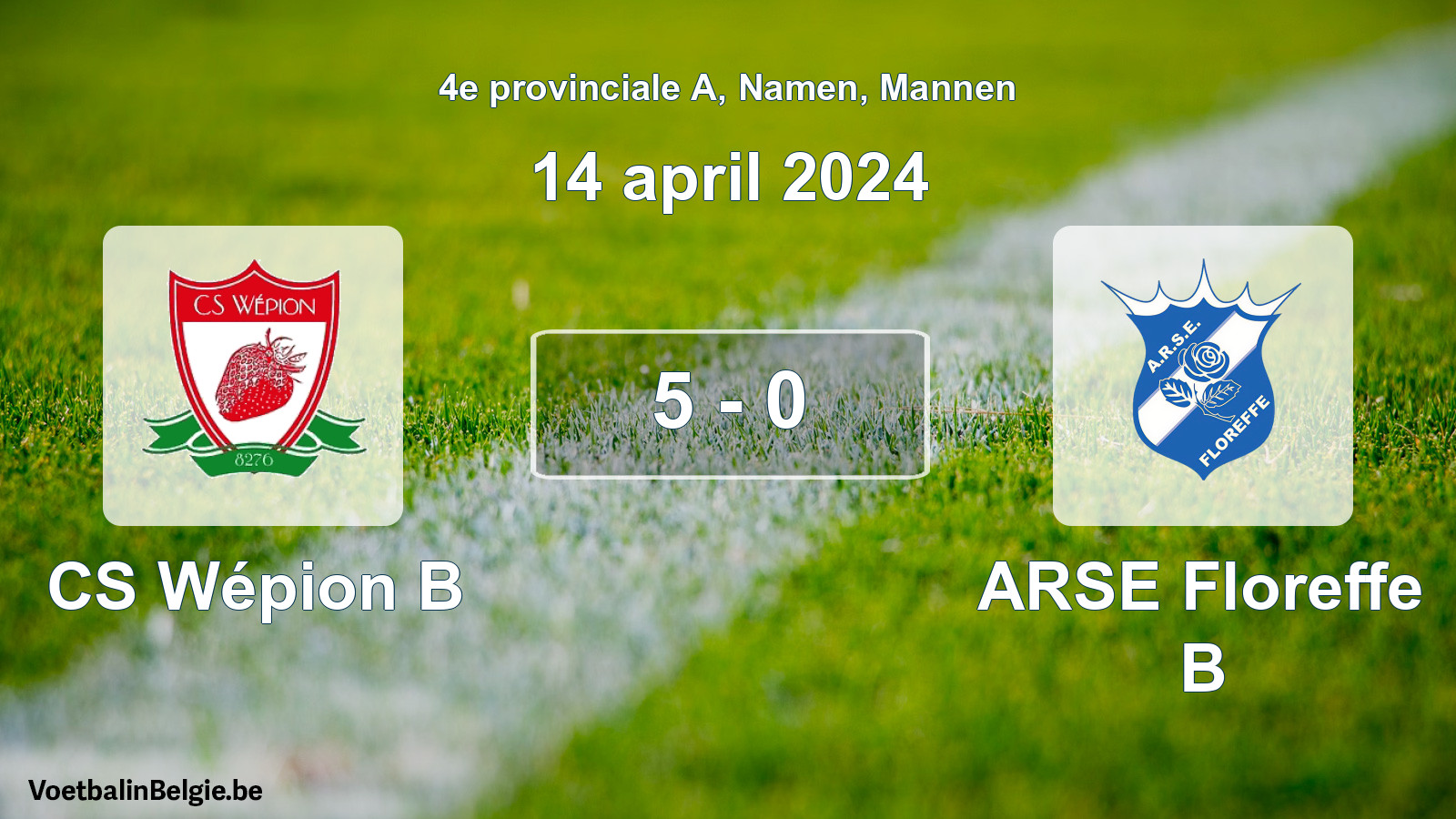 Gespeelde wedstrijd mannenvoetbal: CS Wépion B - ARSE Floreffe B 5 - 0 (14 april 2024)