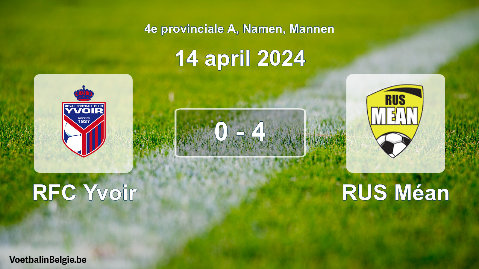 Gespeelde wedstrijd mannenvoetbal: RFC Yvoir - RUS Méan 0 - 4 (14 april 2024)