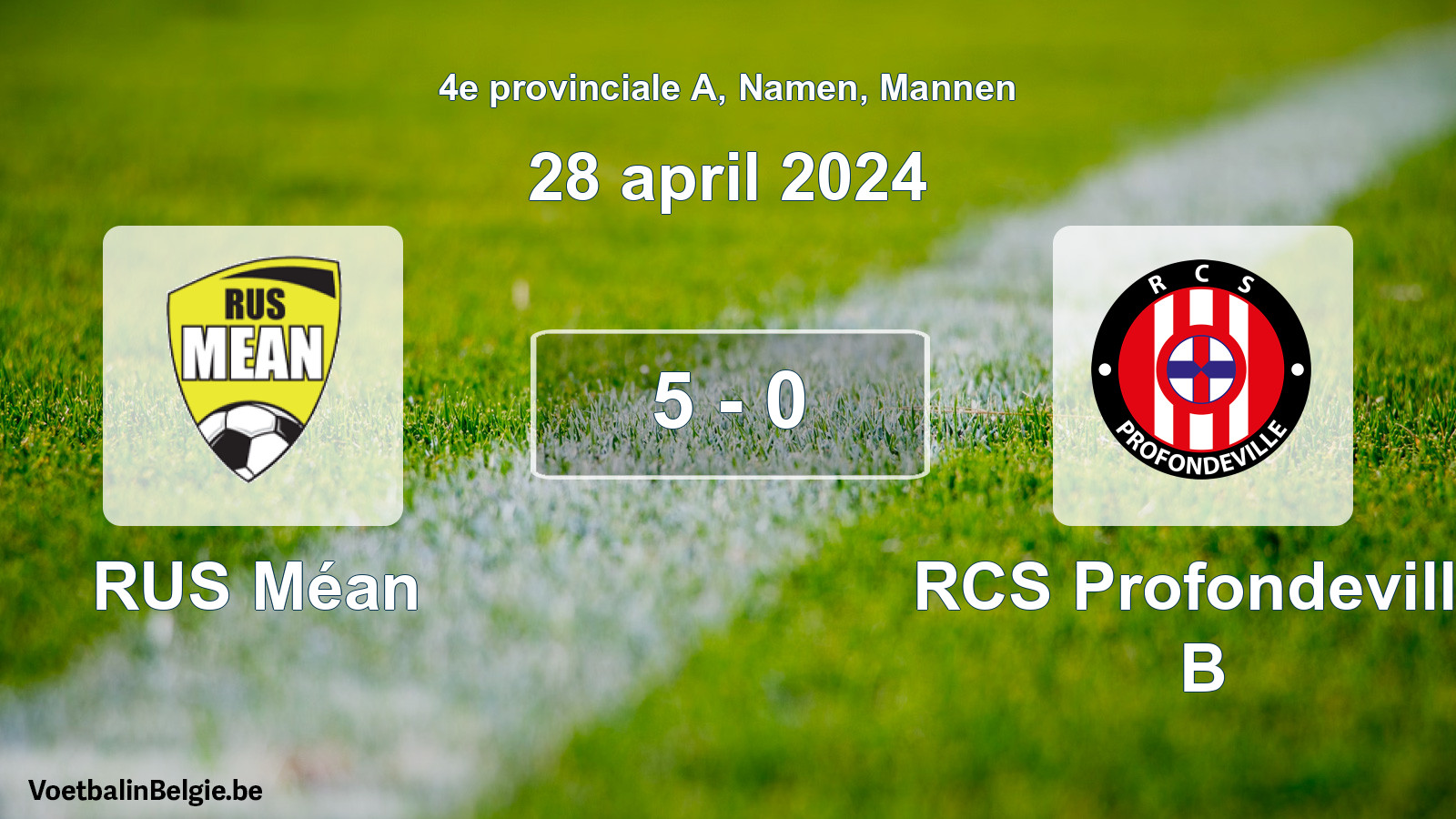 Gespeelde wedstrijd mannenvoetbal: RUS Méan - RCS Profondeville B 5 - 0 (28 april 2024)