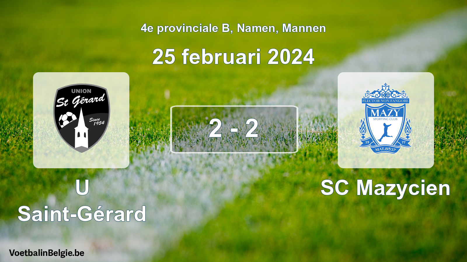 Gespeelde wedstrijd mannenvoetbal: U Saint-Gérard - SC Mazycien 2 - 2 (25 februari 2024)