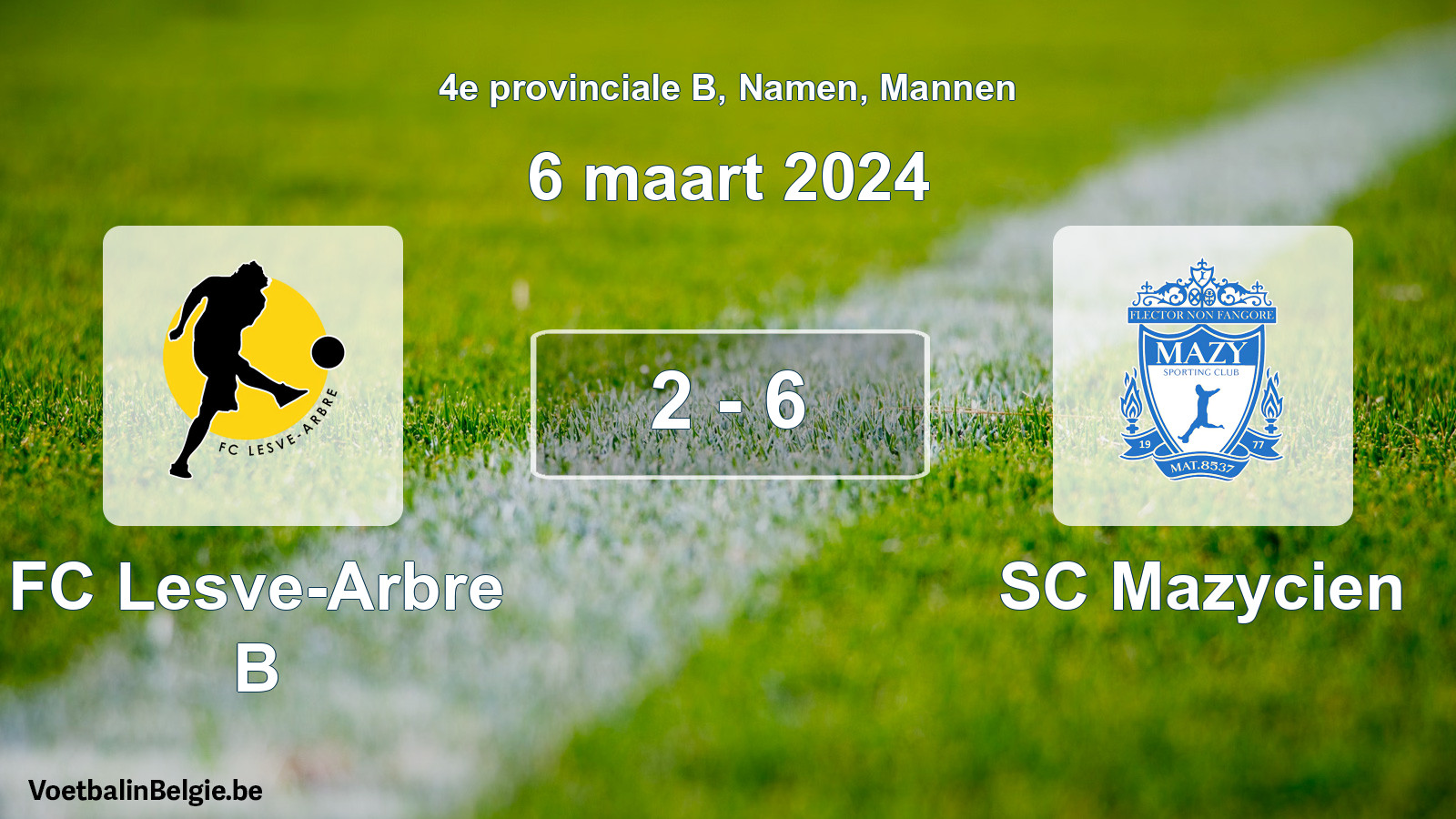 Gespeelde wedstrijd mannenvoetbal: FC Lesve-Arbre B - SC Mazycien 2 - 6 (6 maart 2024)