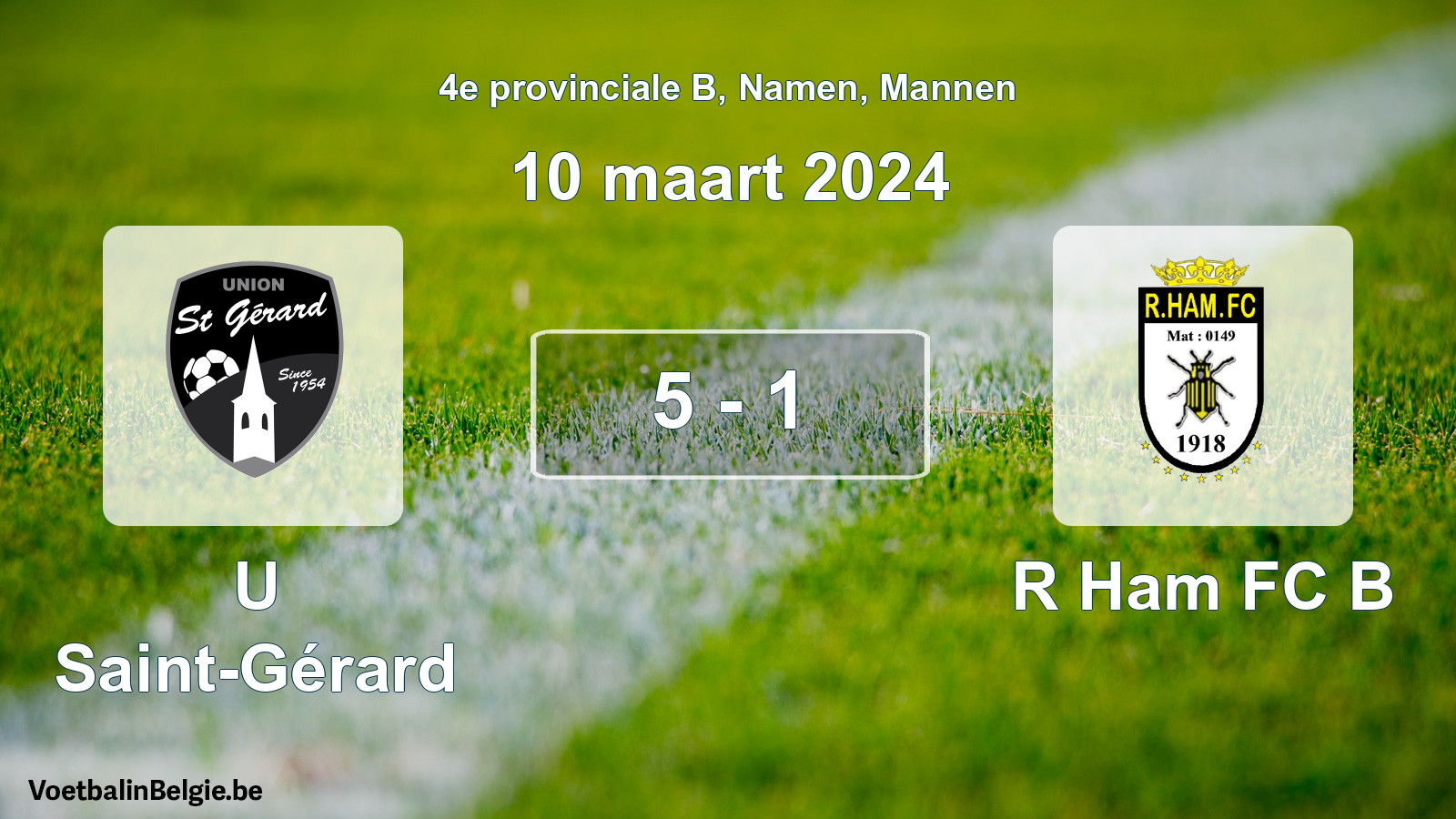 Gespeelde wedstrijd mannenvoetbal: U Saint-Gérard - R Ham FC B 5 - 1 (10 maart 2024)